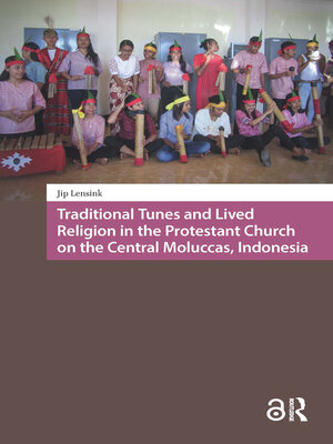 cover image of Traditional Tunes and Lived Religion in the Protestant Church on the Central Moluccas, Indonesia